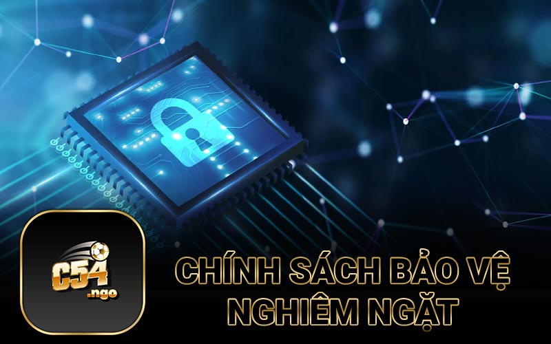 Chính sách bảo về nghiêm ngặt